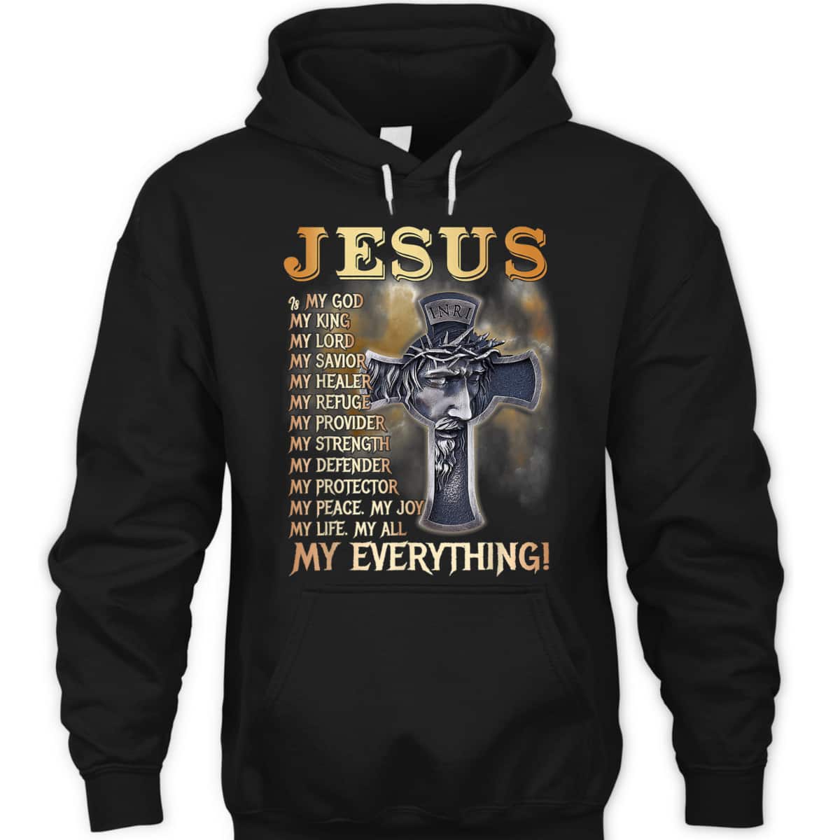 Jesus Is My God My King My Lord My Savior My Everything Perfect T-Shirt For Believers Jesus Is My God My King My Lord My Savior My Everything Perfect T-Shirt For Believers