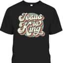 Retro Groovy Jesus Is King T-Shirt Christian Faith Bible Religious Retro Groovy Jesus Is King T-Shirt Christian Faith Bible Religious