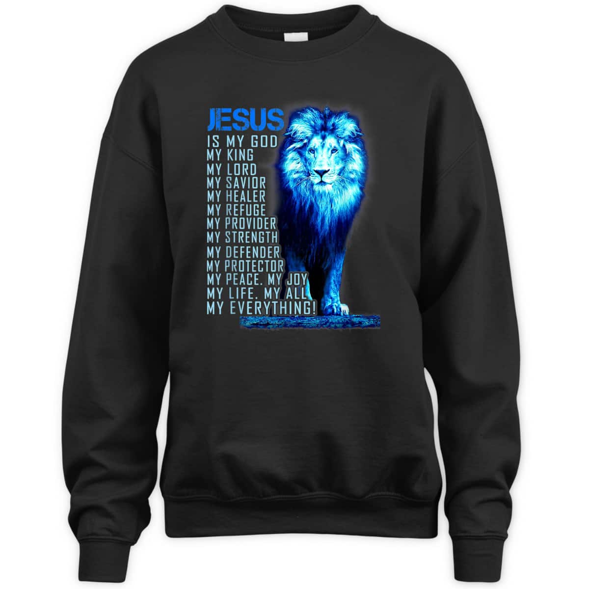 Jesus Is My God King My Lord My Savior Blue Lion Christian T-Shirt Jesus Is My God King My Lord My Savior Blue Lion Christian T-Shirt