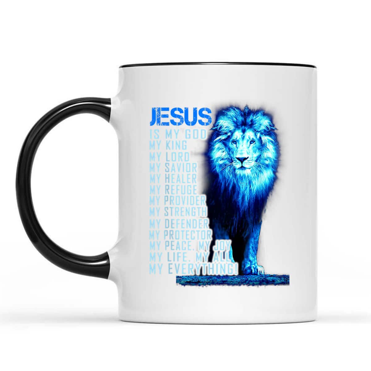 Jesus Is My God King My Lord My Savior Blue Lion Christian T-Shirt Jesus Is My God King My Lord My Savior Blue Lion Christian T-Shirt