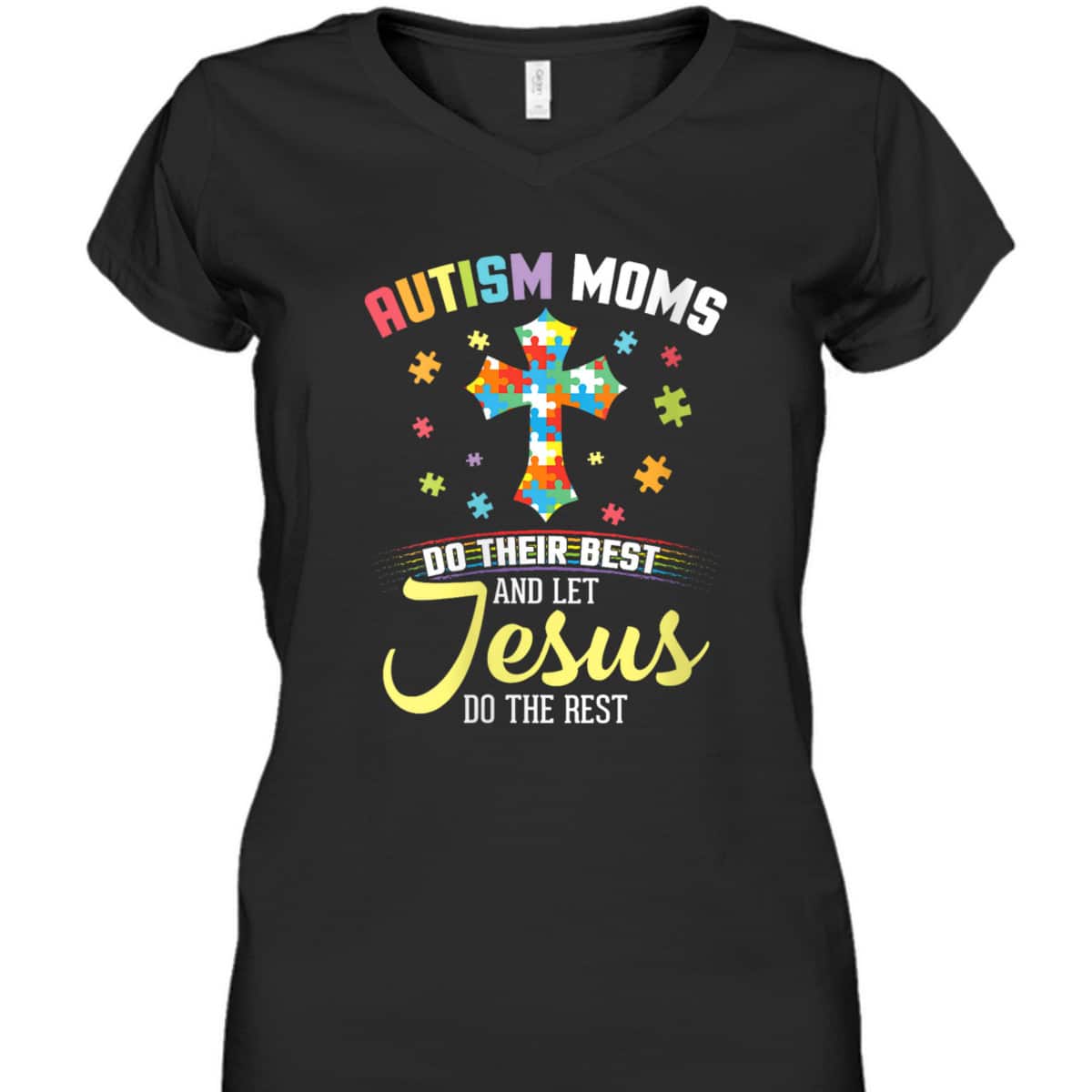 Autism Moms Do Their Best & Let Jesus Do The Rest Christian T-Shirt Autism Moms Do Their Best & Let Jesus Do The Rest Christian T-Shirt
