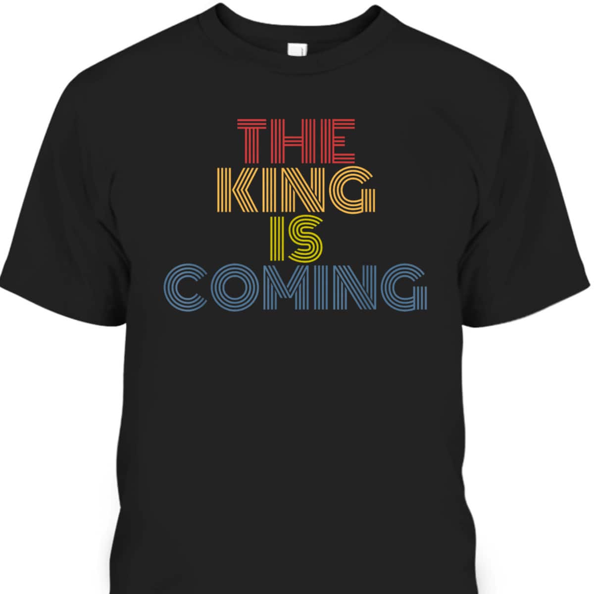 The King Is Coming Retro 70s Vintage Christian Religious T-Shirt The King Is Coming Retro 70s Vintage Christian Religious T-Shirt
