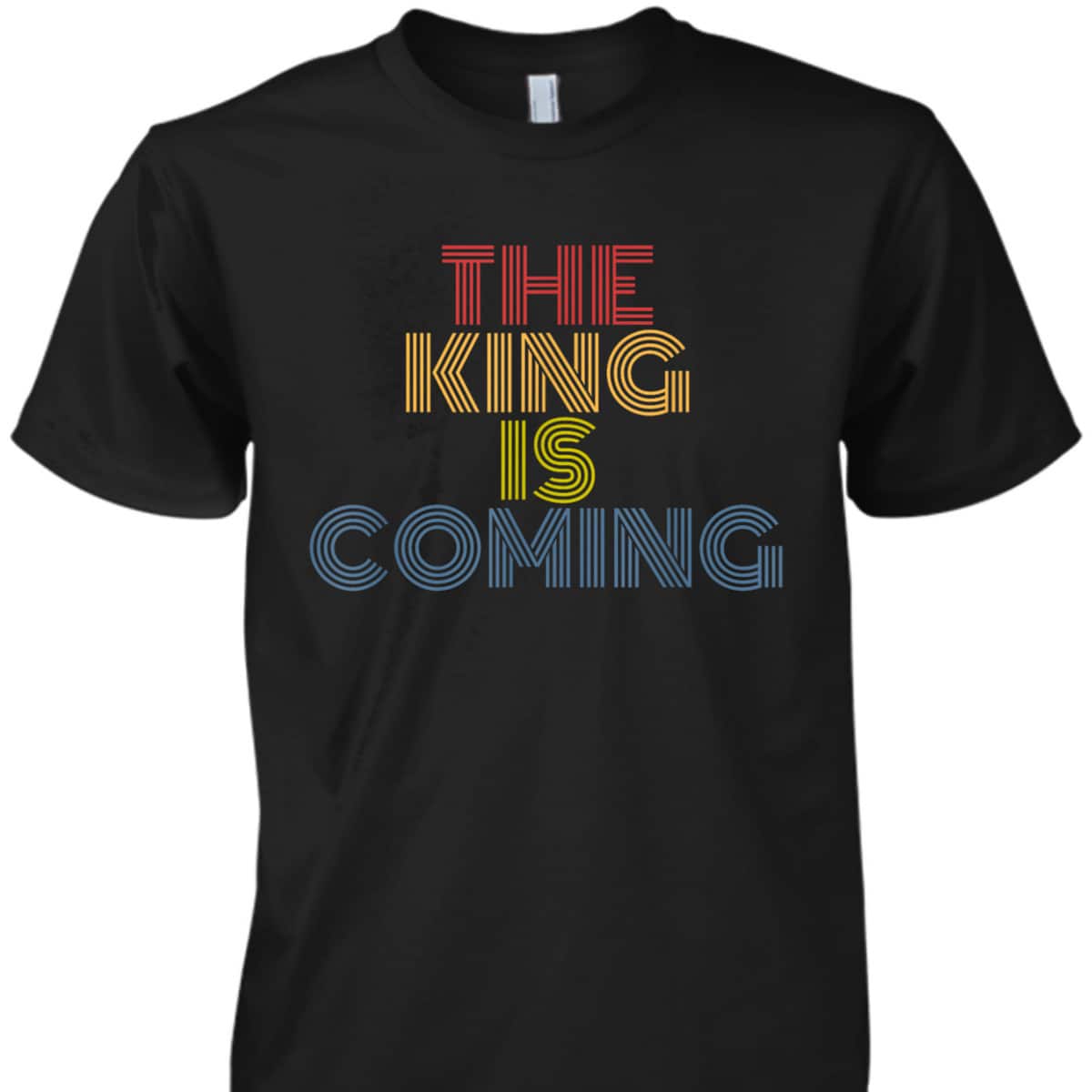 The King Is Coming Retro 70s Vintage Christian Religious T-Shirt The King Is Coming Retro 70s Vintage Christian Religious T-Shirt