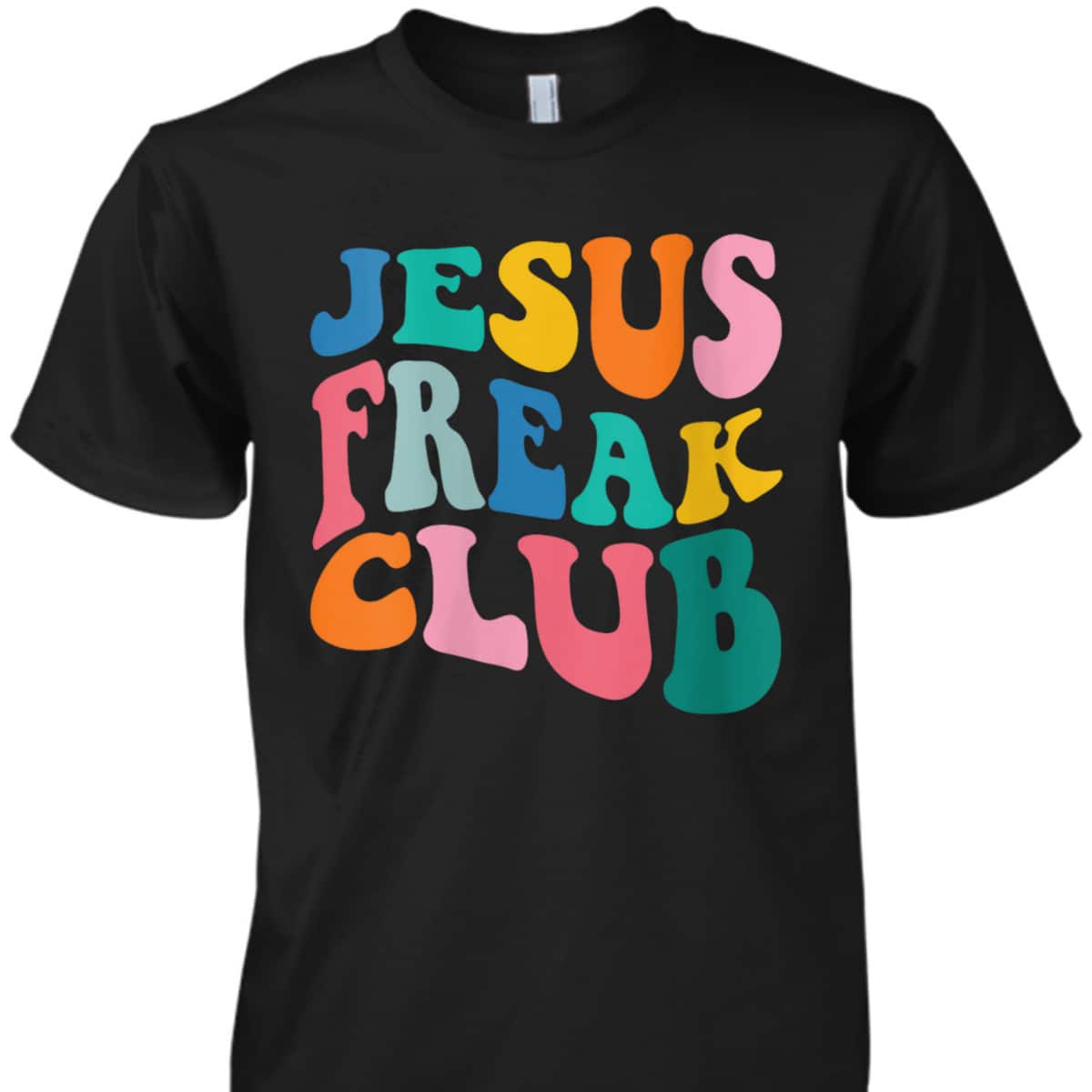 Jesus Freak Club T-Shirt Funny Christian Religious Gift