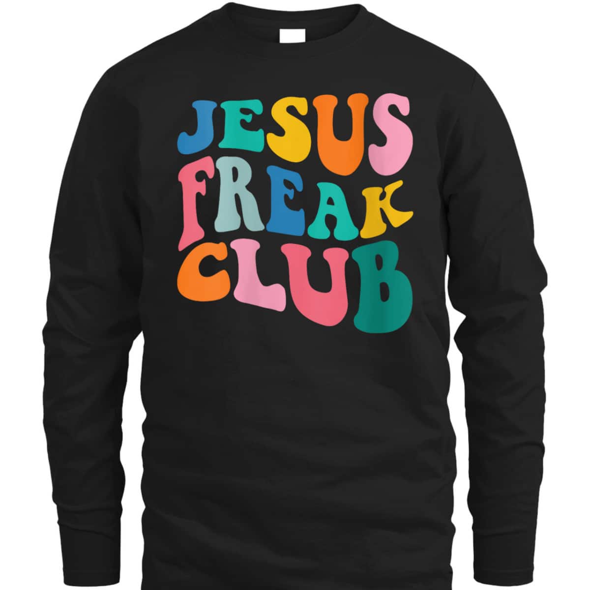 Jesus Freak Club T-Shirt Funny Christian Religious Gift