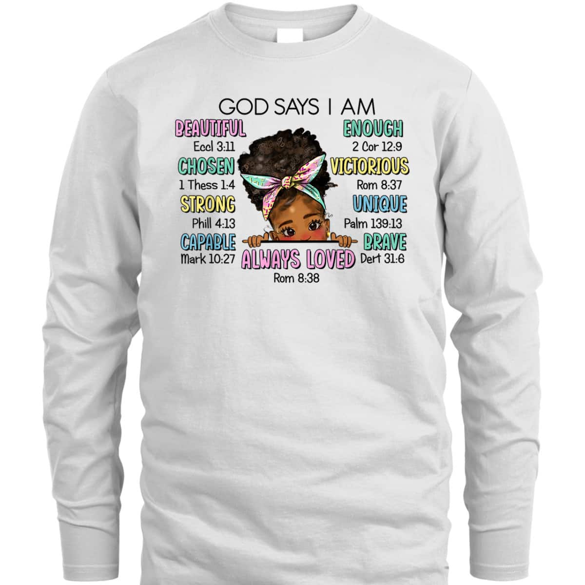 God Says I Am Chosen T-Shirt Beautiful Loved Cute Afro Girl Gift God Says I Am Chosen T-Shirt Beautiful Loved Cute Afro Girl Gift