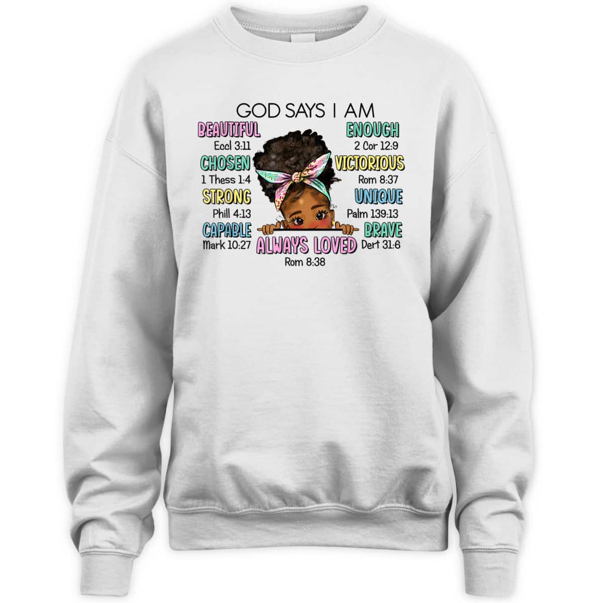 God Says I Am Chosen T-Shirt Beautiful Loved Cute Afro Girl Gift God Says I Am Chosen T-Shirt Beautiful Loved Cute Afro Girl Gift