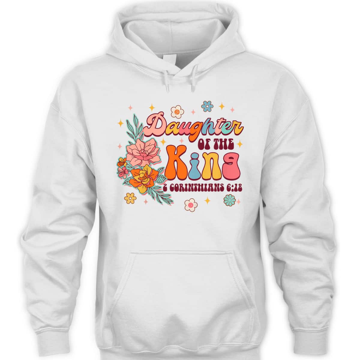 Daughter Of King 2 Corinthians 6:18 Bible Verse Christian Religious T-Shirt Daughter Of King 2 Corinthians 6:18 Bible Verse Christian Religious T-Shirt