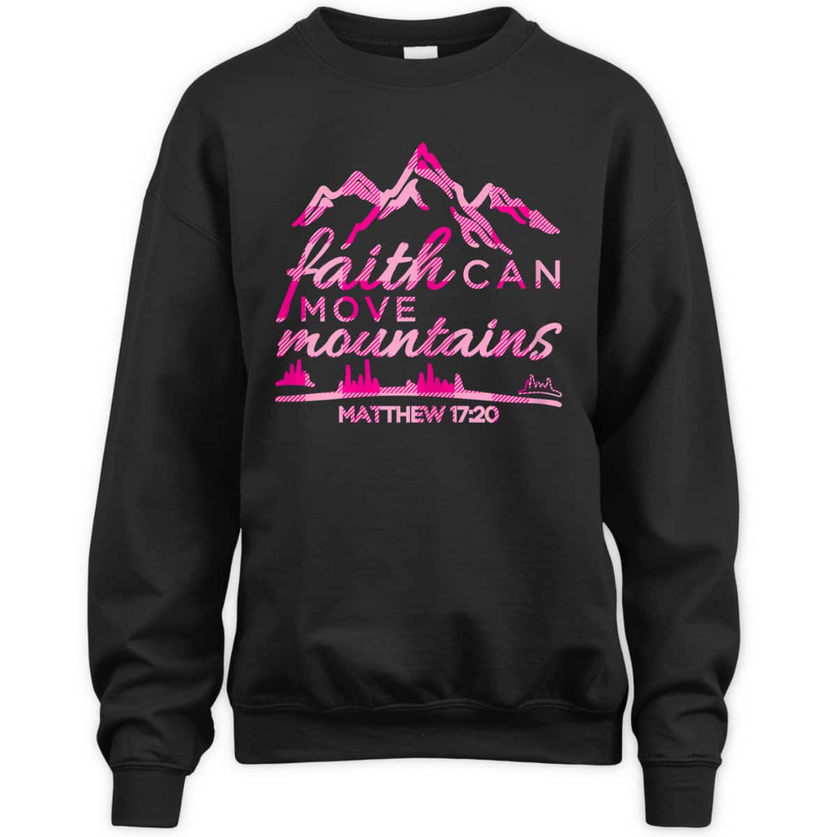 Faith Can Move Mountains Christian T-Shirt Bible Verse Quote Faith Can Move Mountains Christian T-Shirt Bible Verse Quote