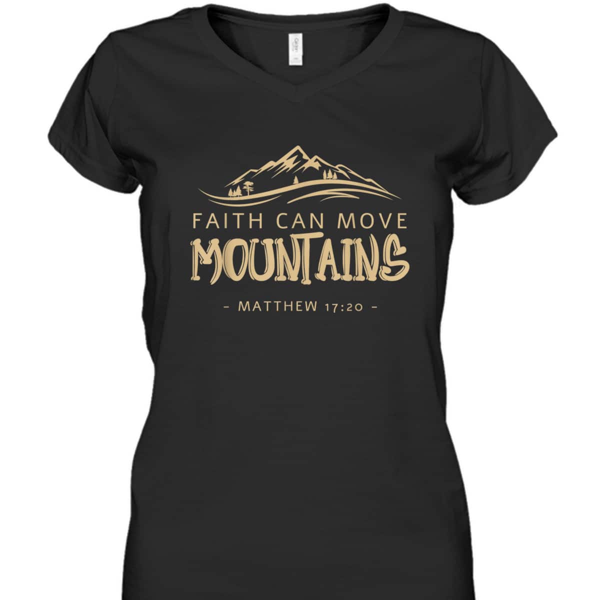 Faith Can Move Mountains T-Shirt Christian Biblical Matthew 1720 Faith Can Move Mountains T-Shirt Christian Biblical Matthew 1720