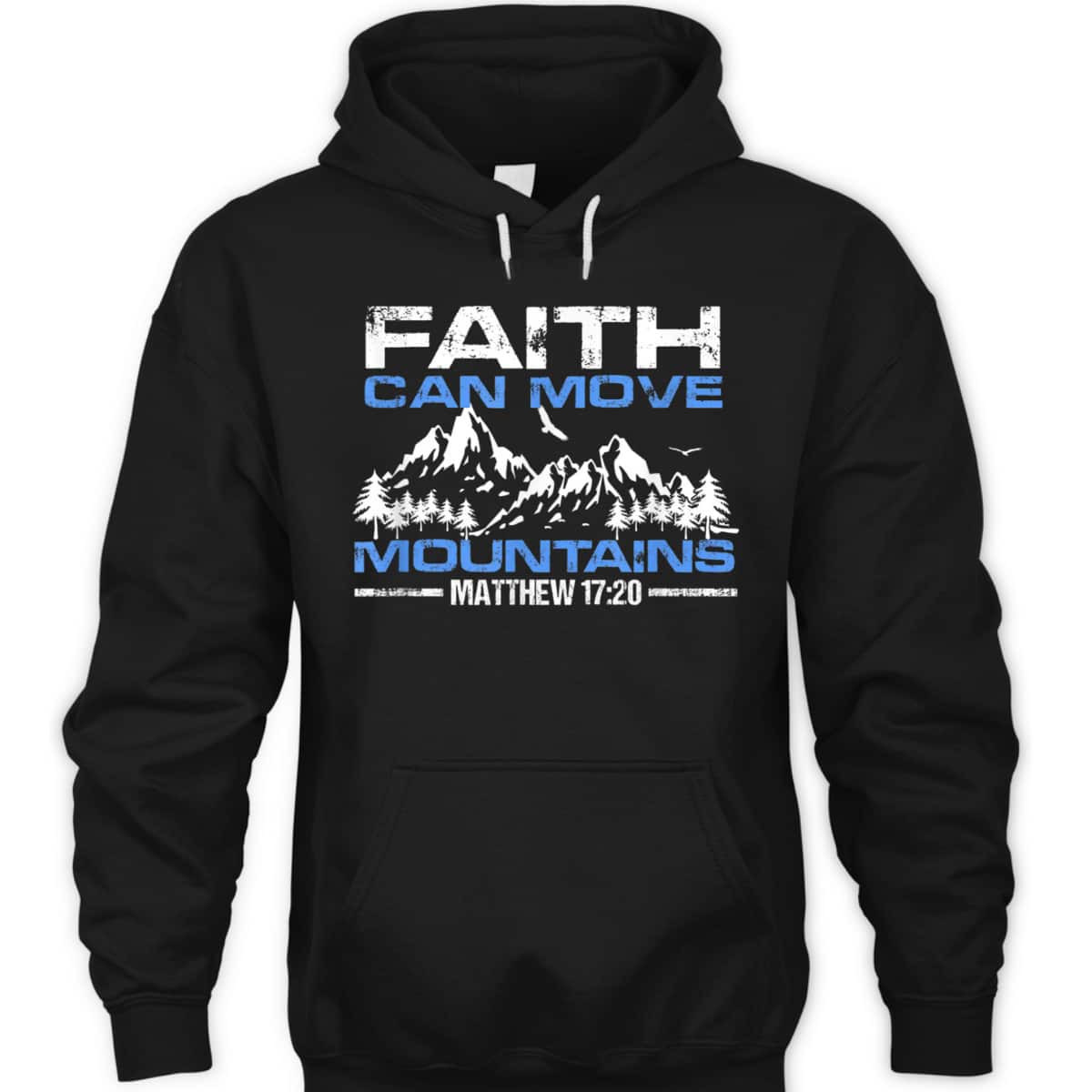 Faith Can Move Mountains Christian Inspiration And Faith Gift T-Shirt Faith Can Move Mountains Christian Inspiration And Faith Gift T-Shirt