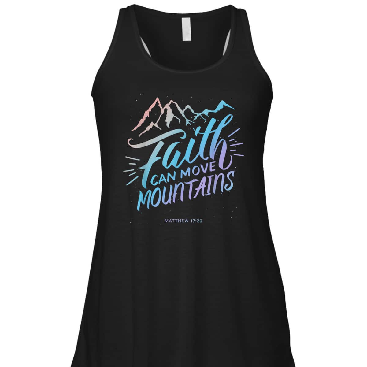 Faith Can Move Mountains Christian Faith Bible Quote For Believers T-Shirt Faith Can Move Mountains Christian Faith Bible Quote For Believers T-Shirt