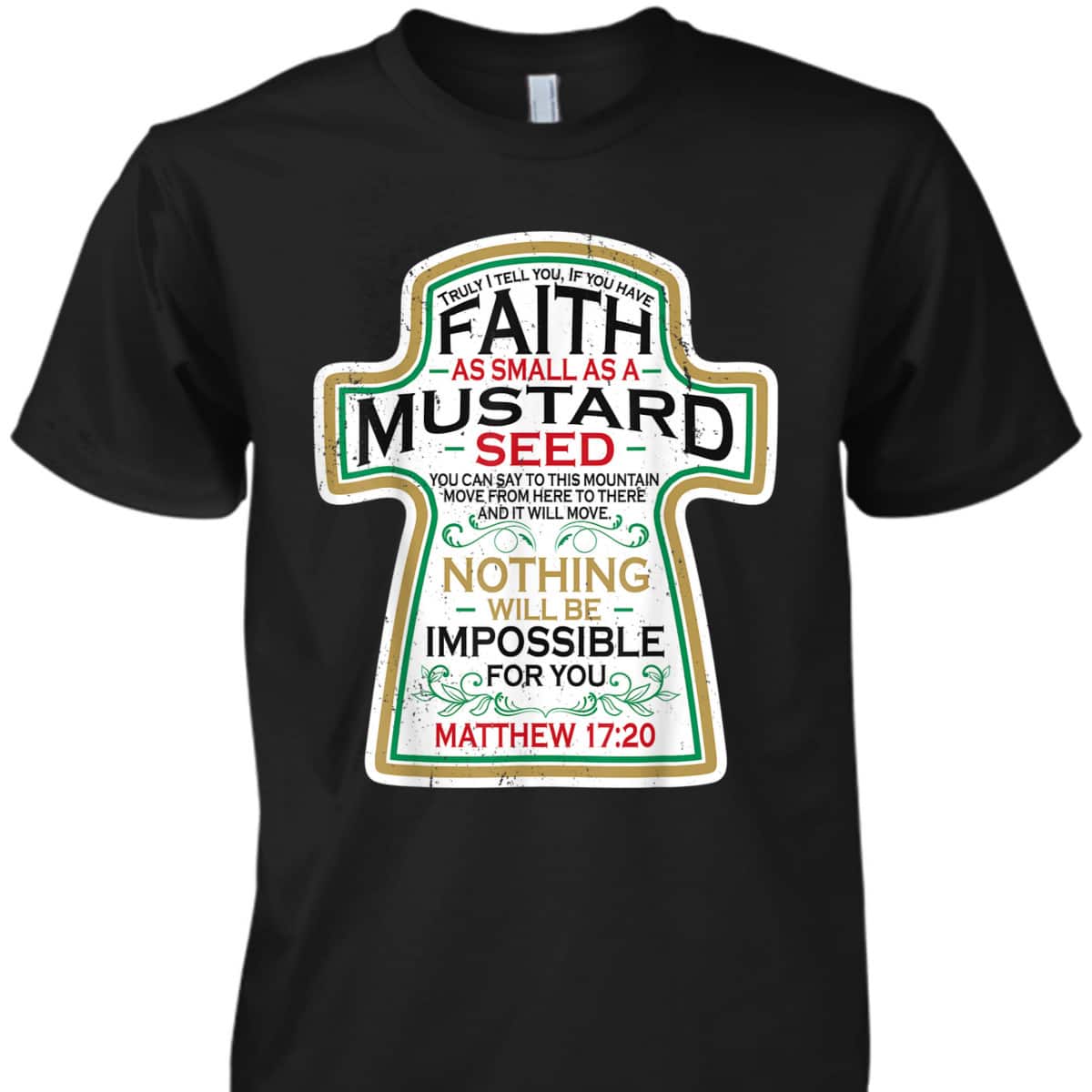 Mustard Seed Faith Funny Christian T-Shirt Mathew 17 20 Bible Scripture