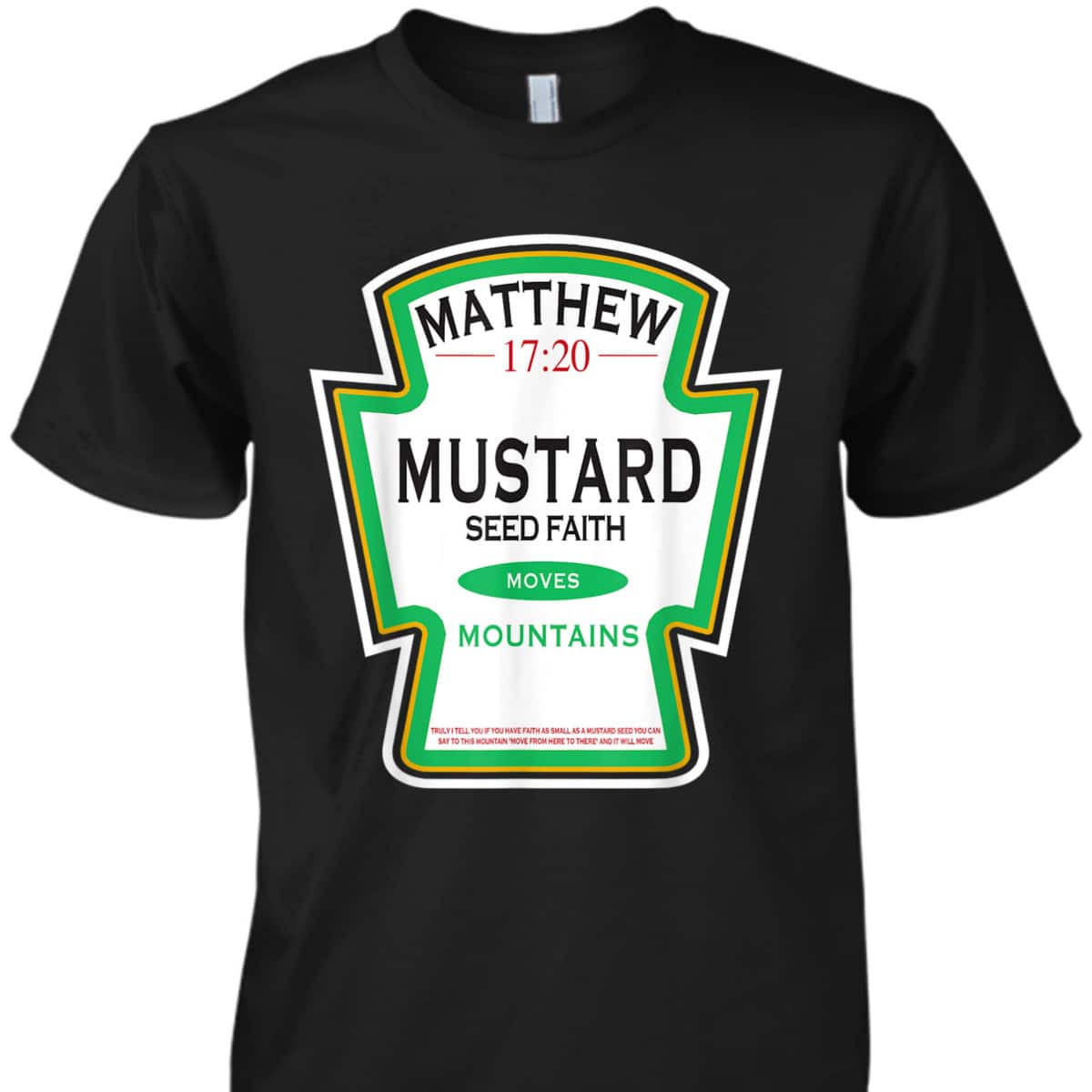 Faith As A Grain Of A Mustard Seed Funny Christian T-Shirt Matthew 17:20