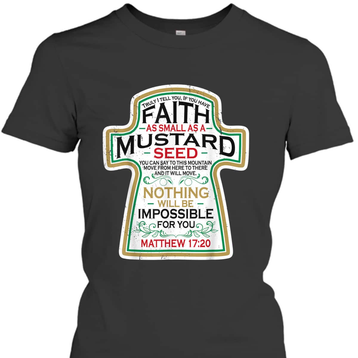 Mustard Seed Faith Funny Christian T-Shirt Mathew 17 20 Bible Scripture