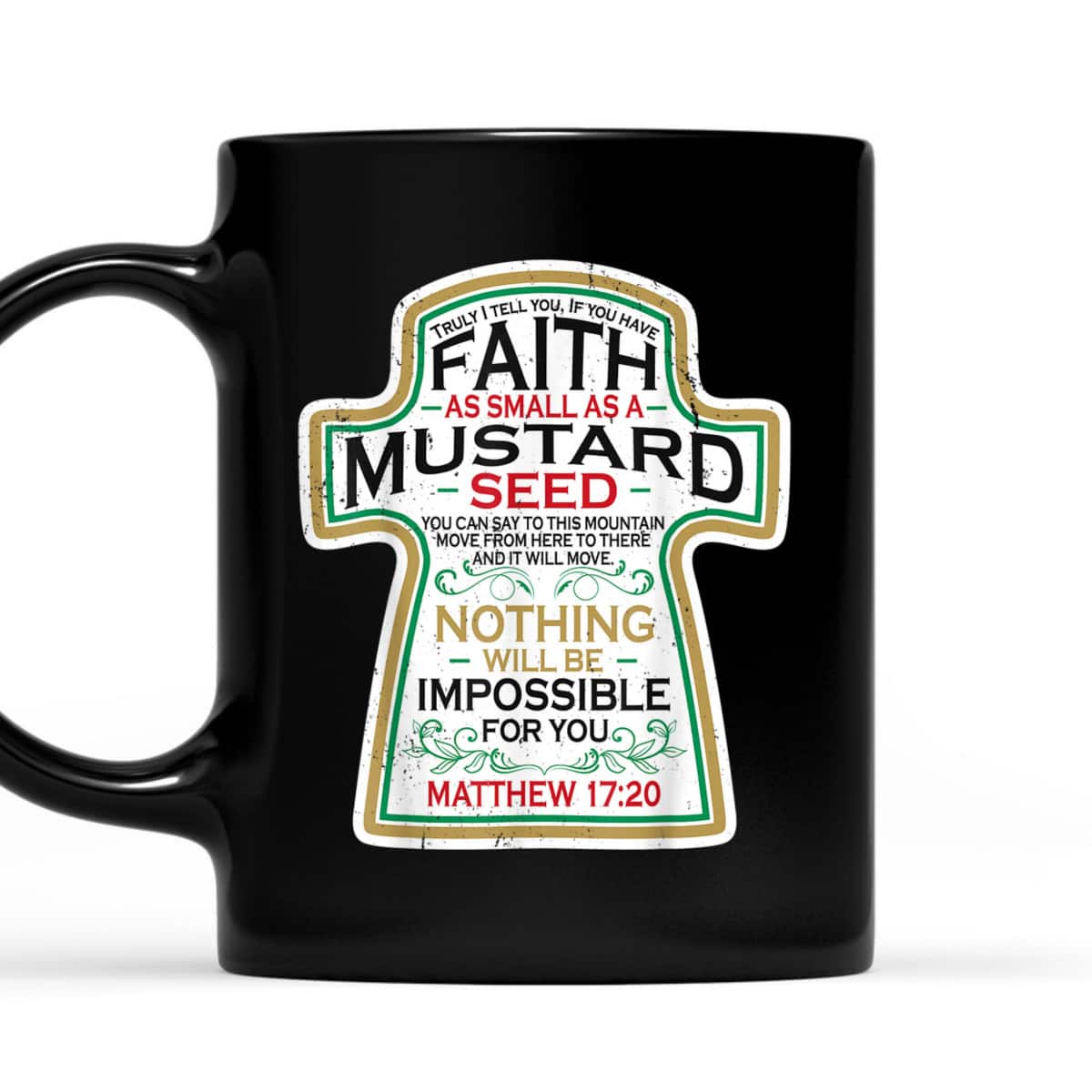 Mustard Seed Faith Funny Christian T-Shirt Mathew 17 20 Bible Scripture