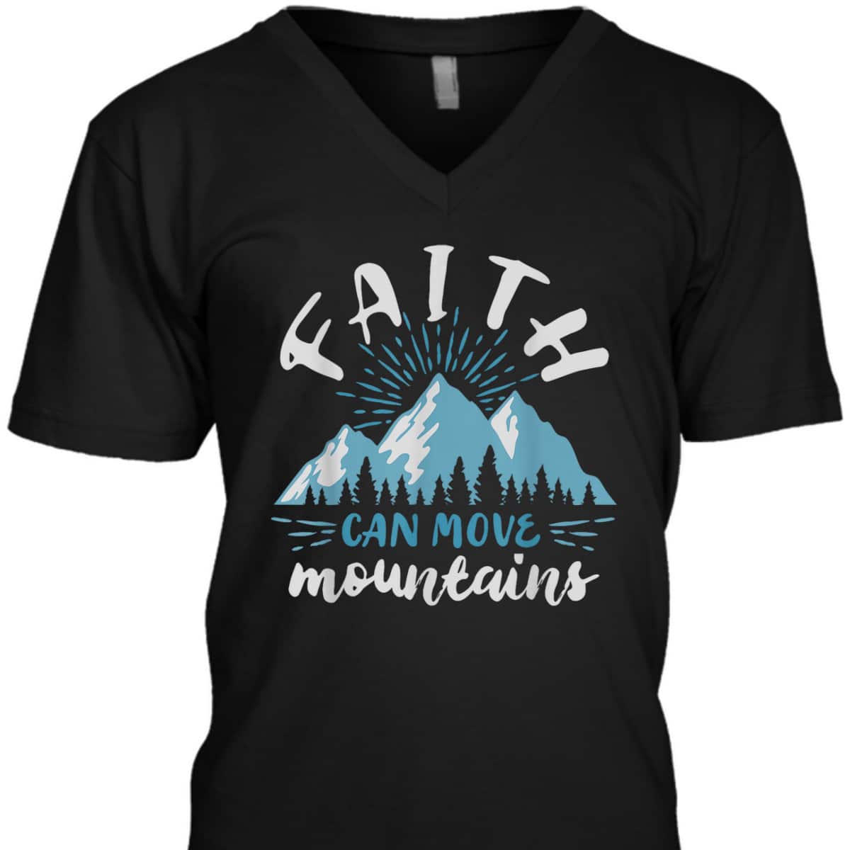 Bible Verse Faith Can Move Mountains Best Gift For Believers T-Shirt Bible Verse Faith Can Move Mountains Best Gift For Believers T-Shirt