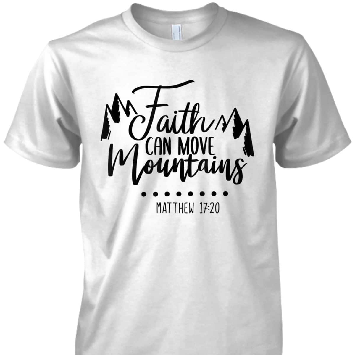 Faith Can Move Mountains Vintage T-Shirt Matthew 1720 Bible Verse Quote Faith Can Move Mountains Vintage T-Shirt Matthew 1720 Bible Verse Quote