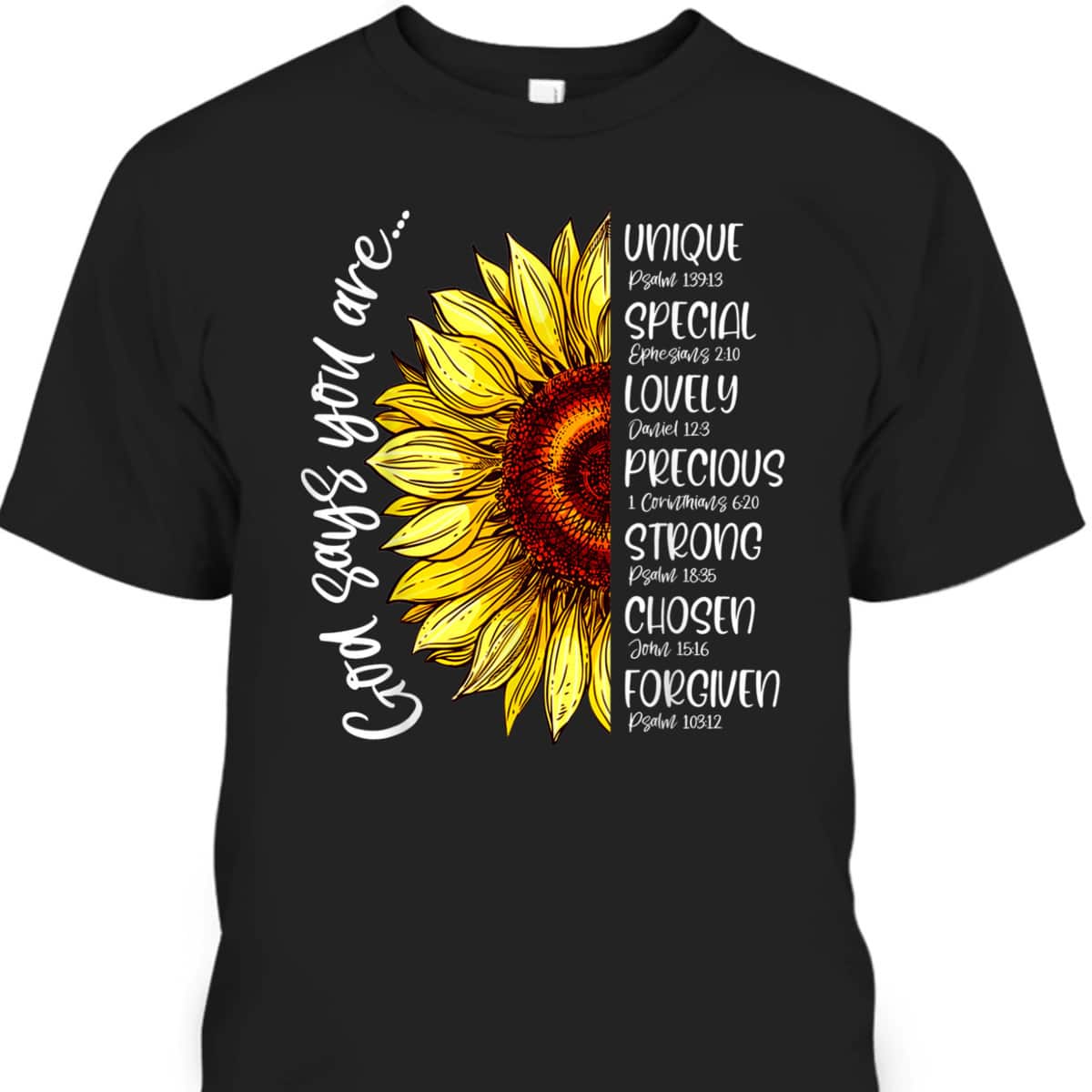 God Says You Are T-Shirt Sunflower Christian Bible Verses Sayings