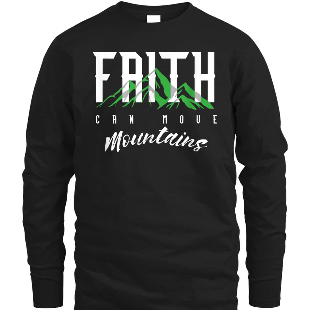 Faith Can Move Mountains T-Shirt Religion Prayer Believer Bible Gift Faith Can Move Mountains T-Shirt Religion Prayer Believer Bible Gift