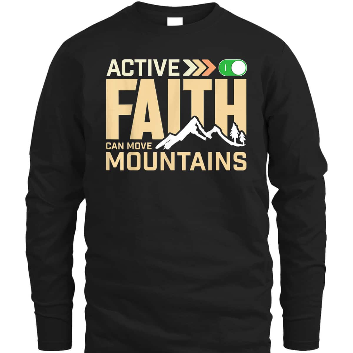 Active Faith Can Move Mountains Christian Faith T-Shirt Active Faith Can Move Mountains Christian Faith T-Shirt