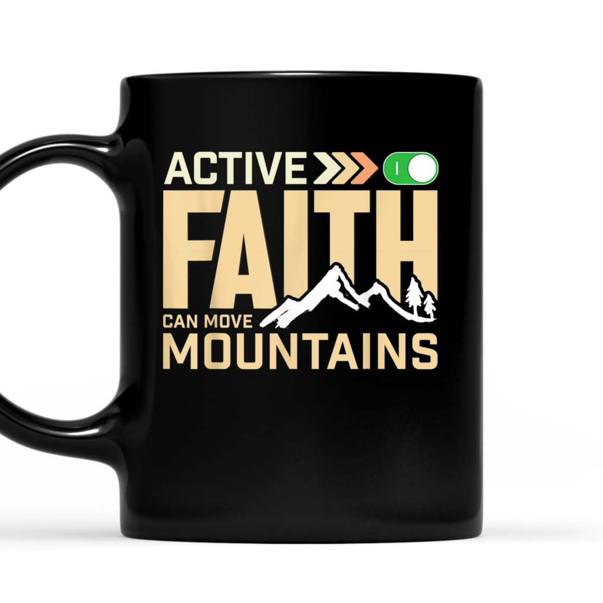 Active Faith Can Move Mountains Christian Faith T-Shirt Active Faith Can Move Mountains Christian Faith T-Shirt