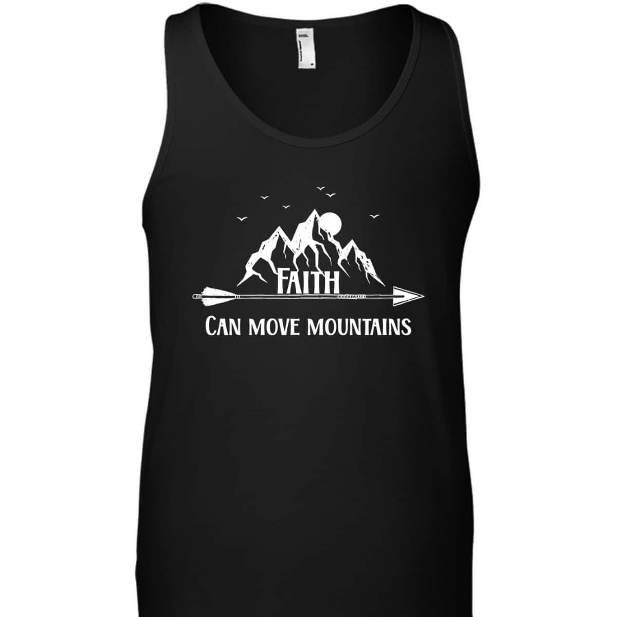 Bible Verse Faith Can Move Mountains T-Shirt Christian Faith Gift Bible Verse Faith Can Move Mountains T-Shirt Christian Faith Gift