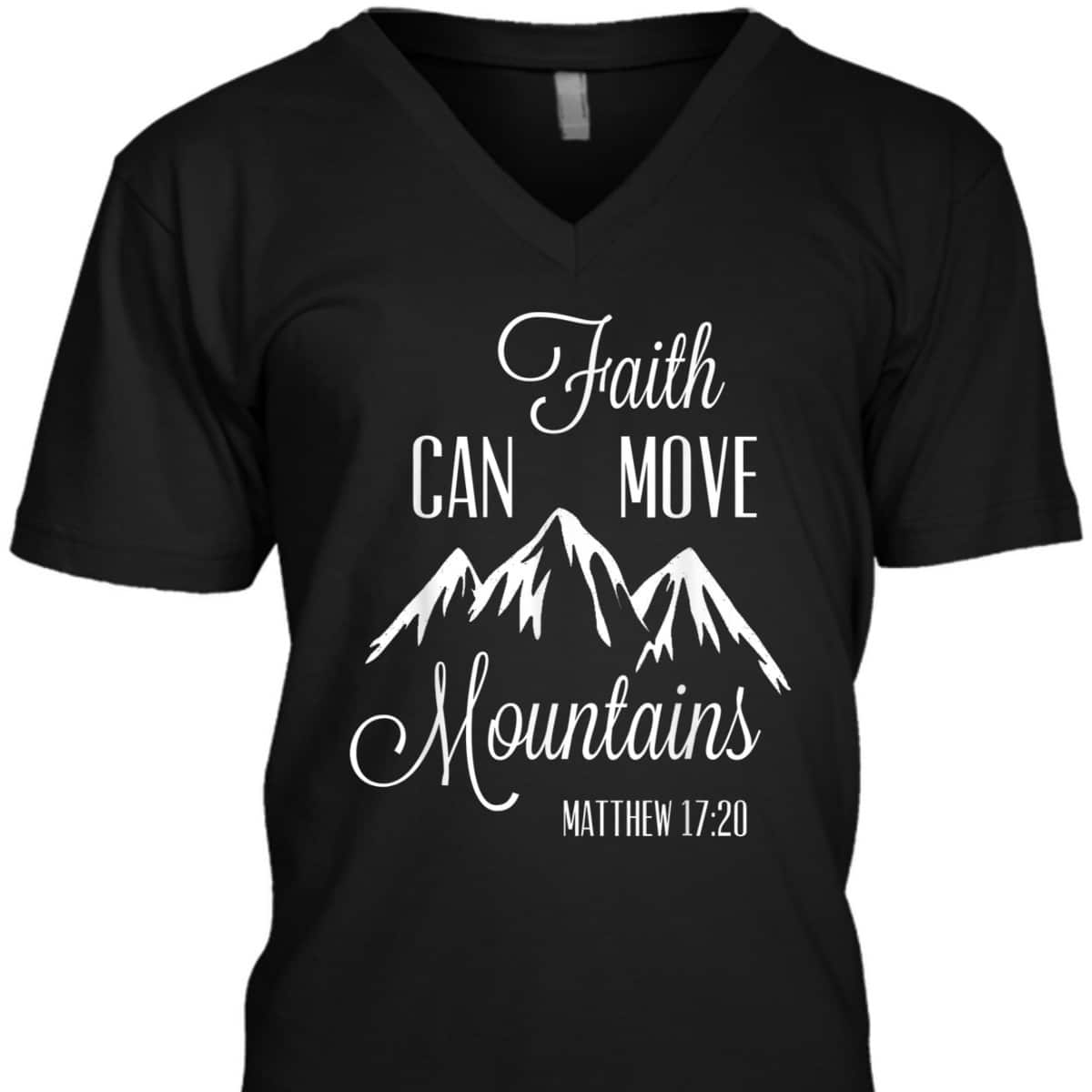 Faith Can Move Mountains T-Shirt Matthew 1720 Christian Gift Faith Can Move Mountains T-Shirt Matthew 1720 Christian Gift
