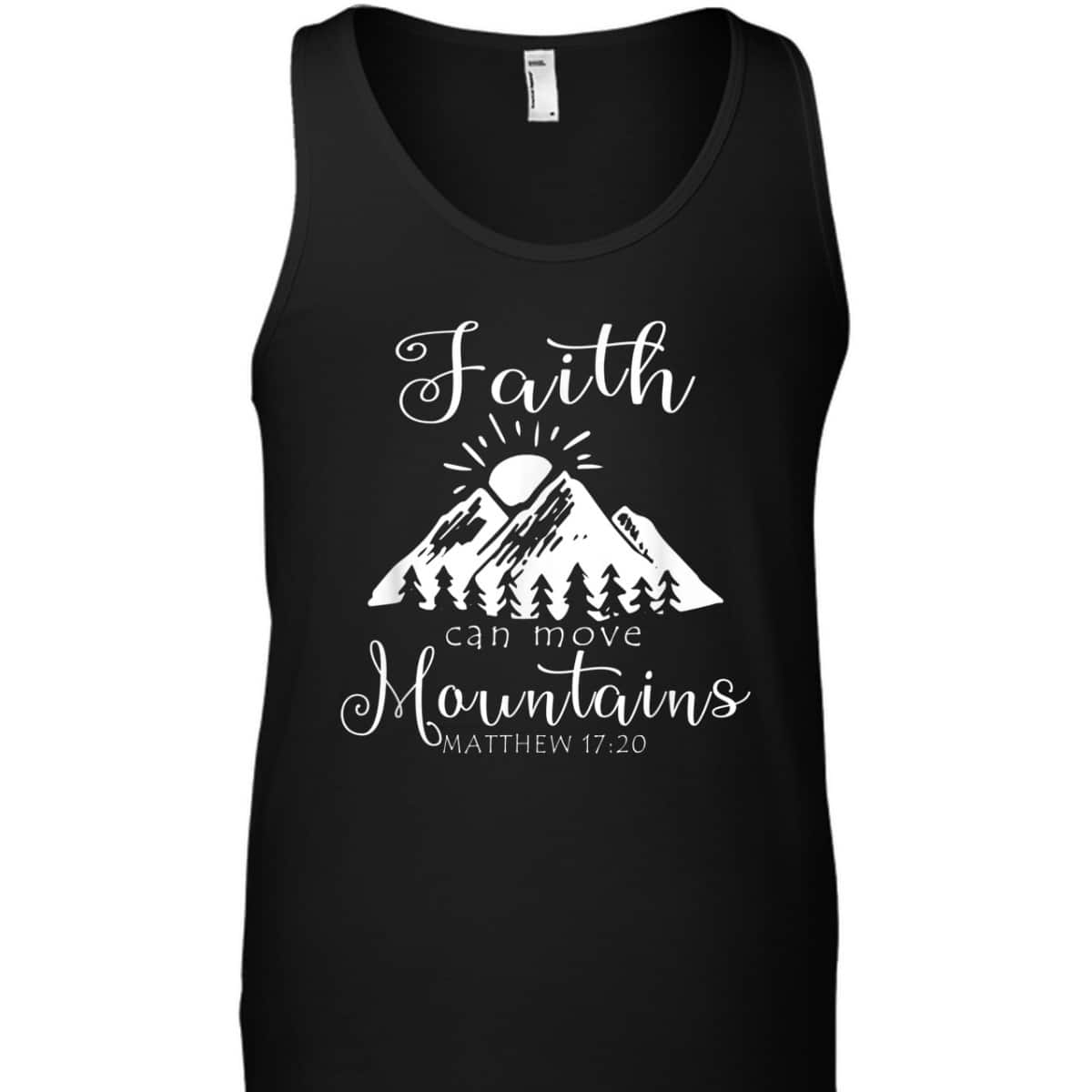 Christian Faith Can Move Mountains T-Shirt Jesus Bible Religious Matthew 17:20 Christian Faith Can Move Mountains T-Shirt Jesus Bible Religious Matthew 17:20