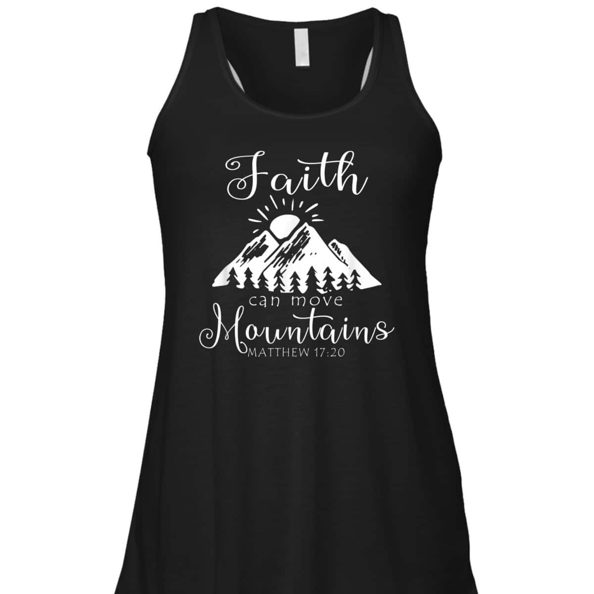 Christian Faith Can Move Mountains T-Shirt Jesus Bible Religious Matthew 17:20 Christian Faith Can Move Mountains T-Shirt Jesus Bible Religious Matthew 17:20