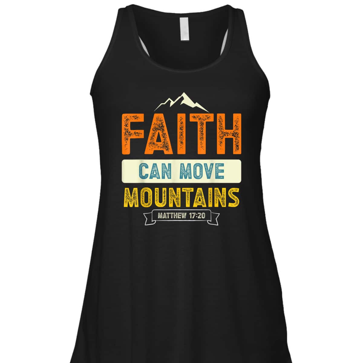 Faith Can Move Mountains Christian Holy Bible Verse T-Shirt Matthew 17:20 Faith Can Move Mountains Christian Holy Bible Verse T-Shirt Matthew 17:20