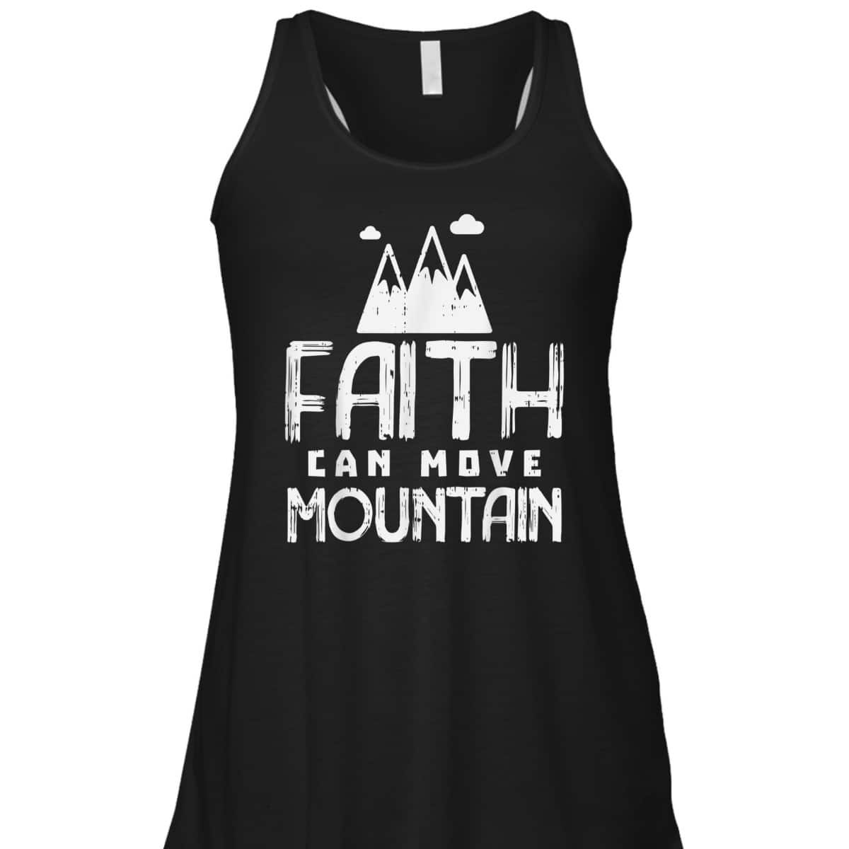 Faith Can Move Mountains God Jesus Religious Christian T-Shirt Faith Can Move Mountains God Jesus Religious Christian T-Shirt