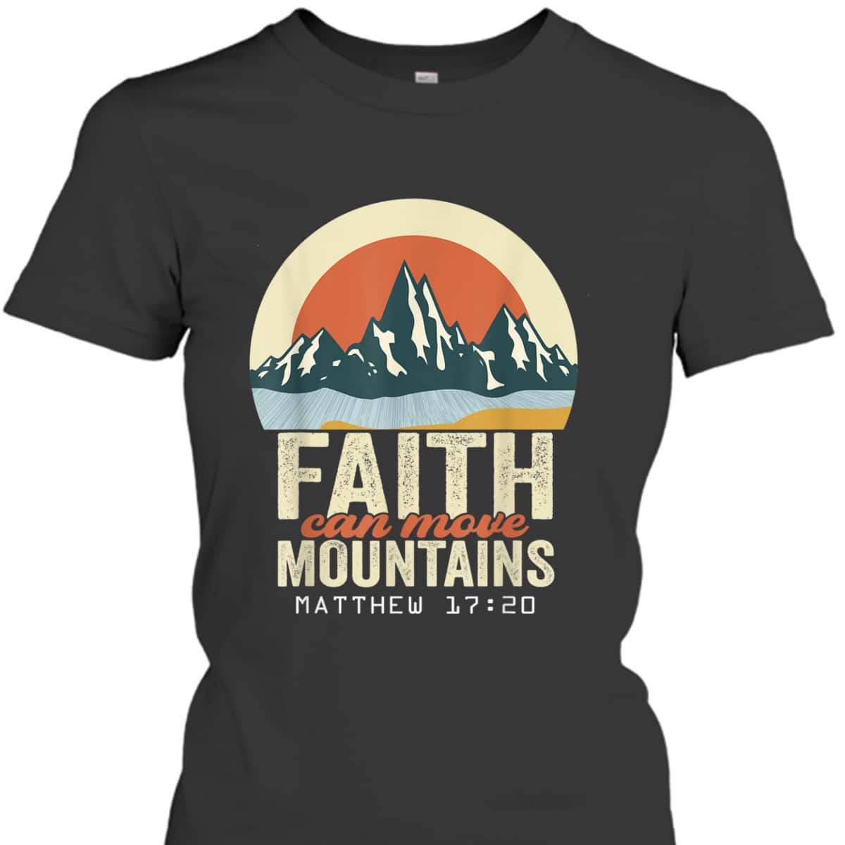 Faith Can Move Mountains Christian Inspirational T-Shirt Scripture Bible Verse Gift Faith Can Move Mountains Christian Inspirational T-Shirt Scripture Bible Verse Gift