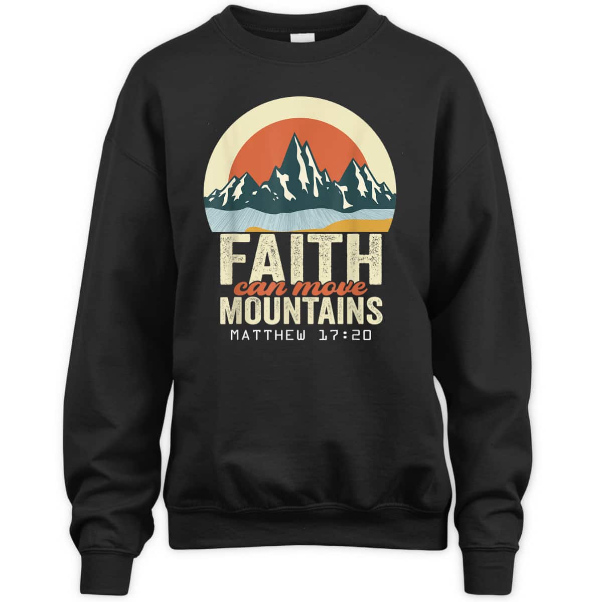 Faith Can Move Mountains Christian Inspirational T-Shirt Scripture Bible Verse Gift Faith Can Move Mountains Christian Inspirational T-Shirt Scripture Bible Verse Gift
