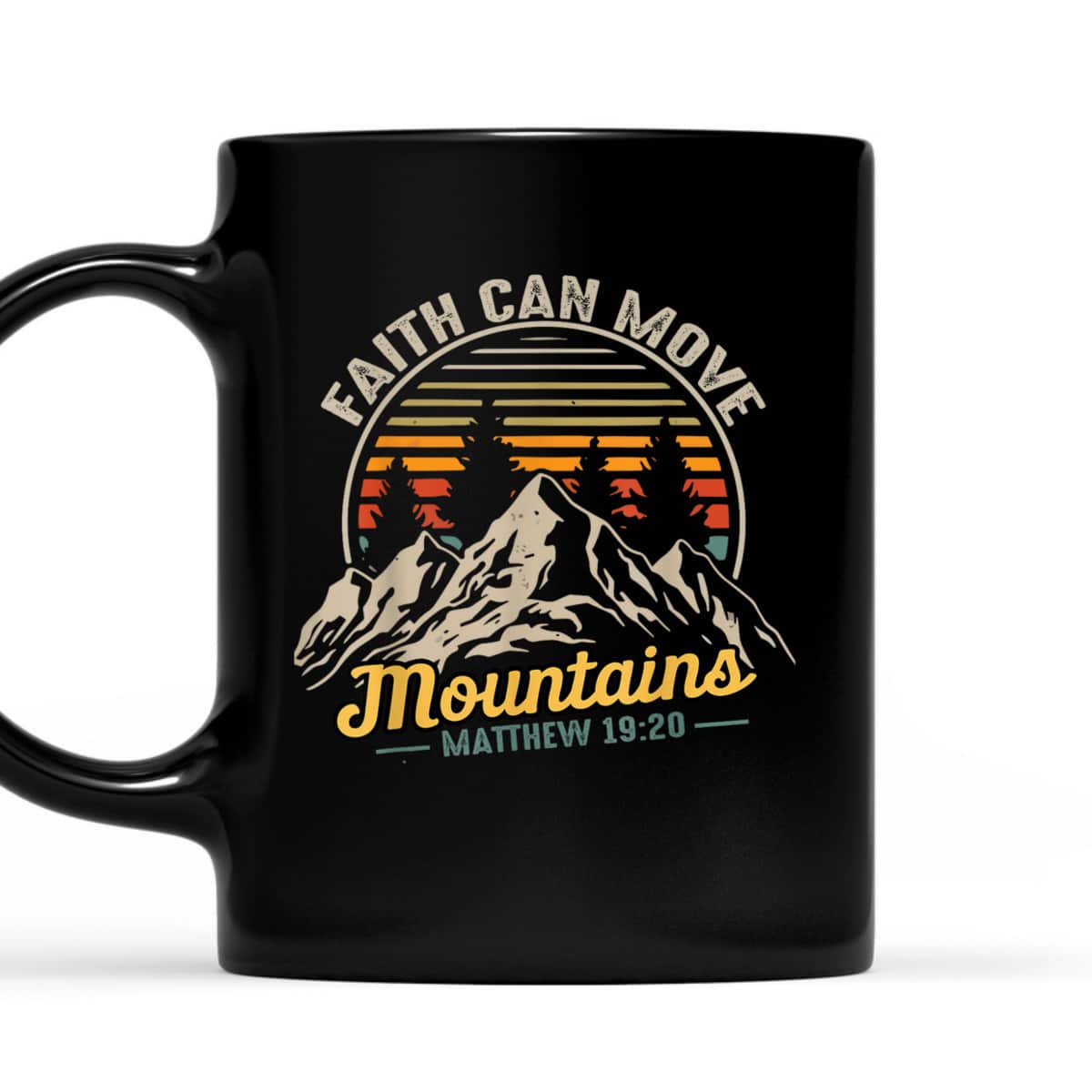 Faith Can Move Mountains Vintage Christian Quote T-Shirt Faith Can Move Mountains Vintage Christian Quote T-Shirt