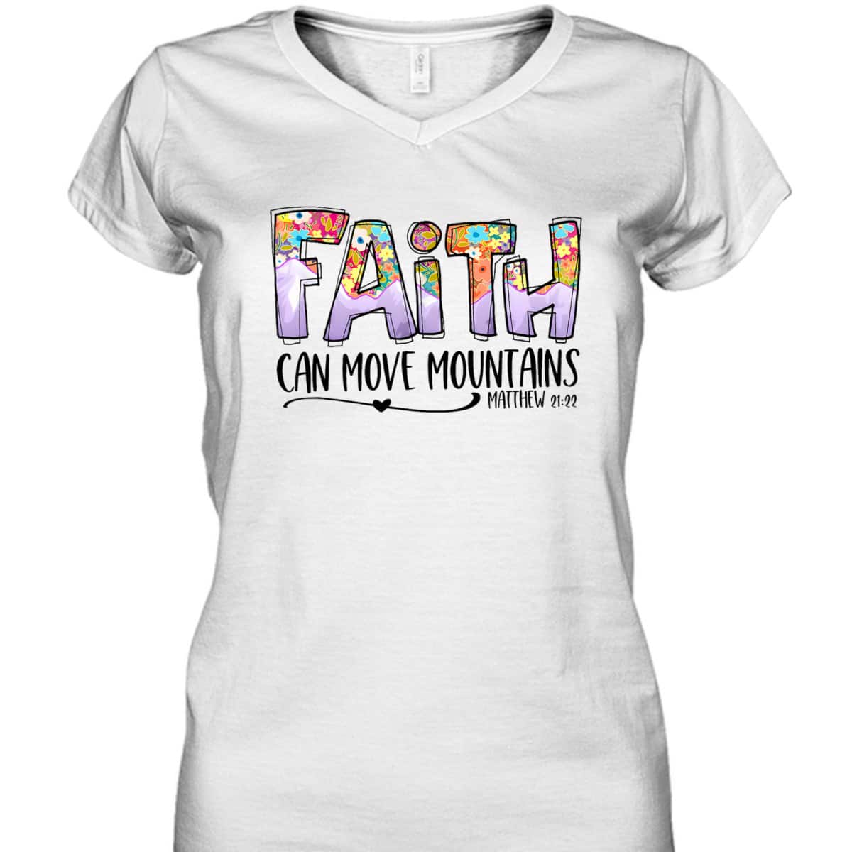Floral Christian Faith Can Move Mountains Bible Verse Religious T-Shirt Floral Christian Faith Can Move Mountains Bible Verse Religious T-Shirt