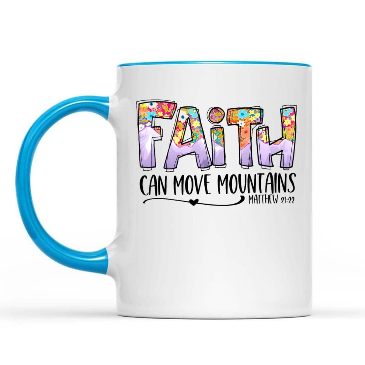 Floral Christian Faith Can Move Mountains Bible Verse Religious T-Shirt Floral Christian Faith Can Move Mountains Bible Verse Religious T-Shirt