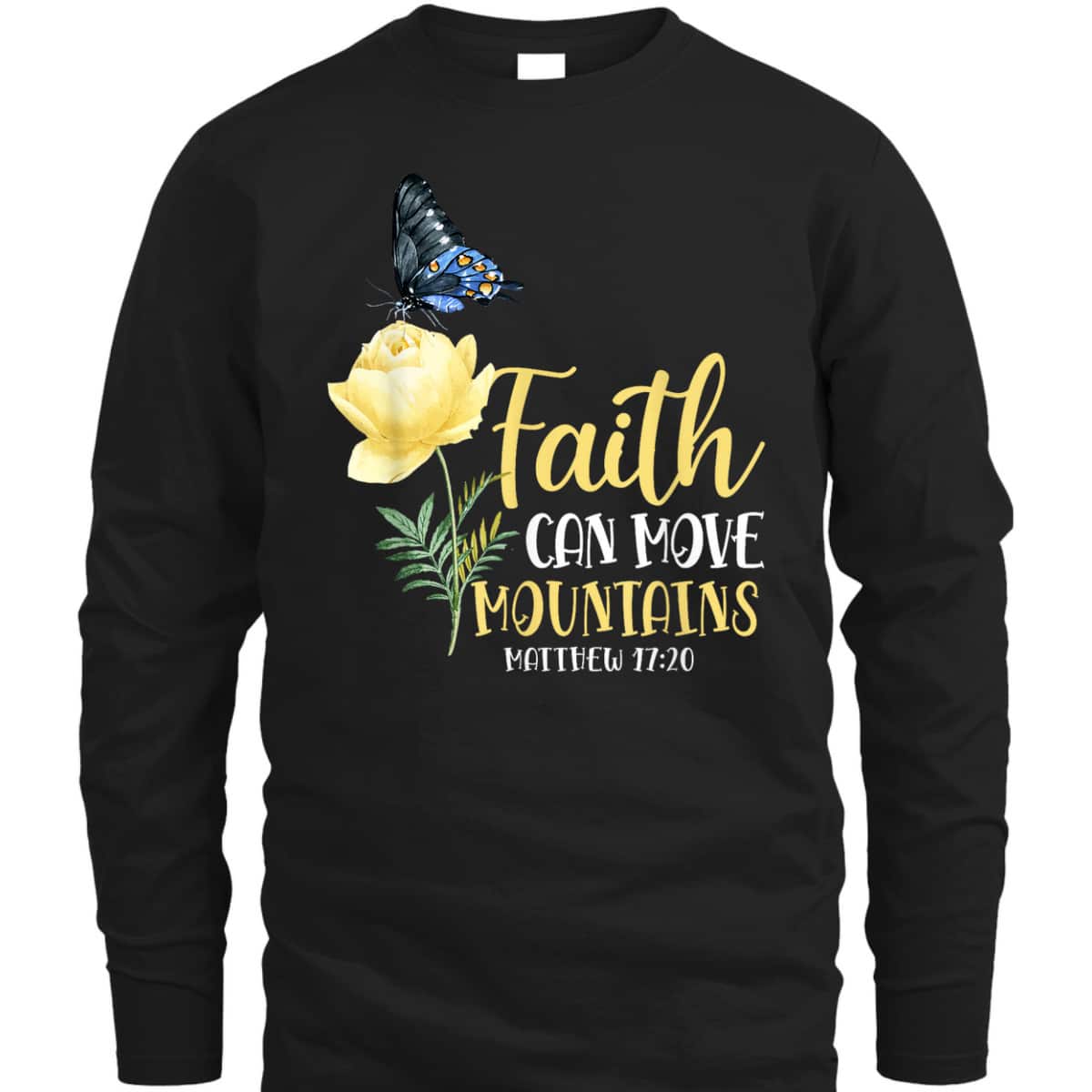 Christian Bible Verse Butterfly Rose Flower Matthew 1720 Faith Can Move Mountains T-Shirt Christian Bible Verse Butterfly Rose Flower Matthew 1720 Faith Can Move Mountains T-Shirt