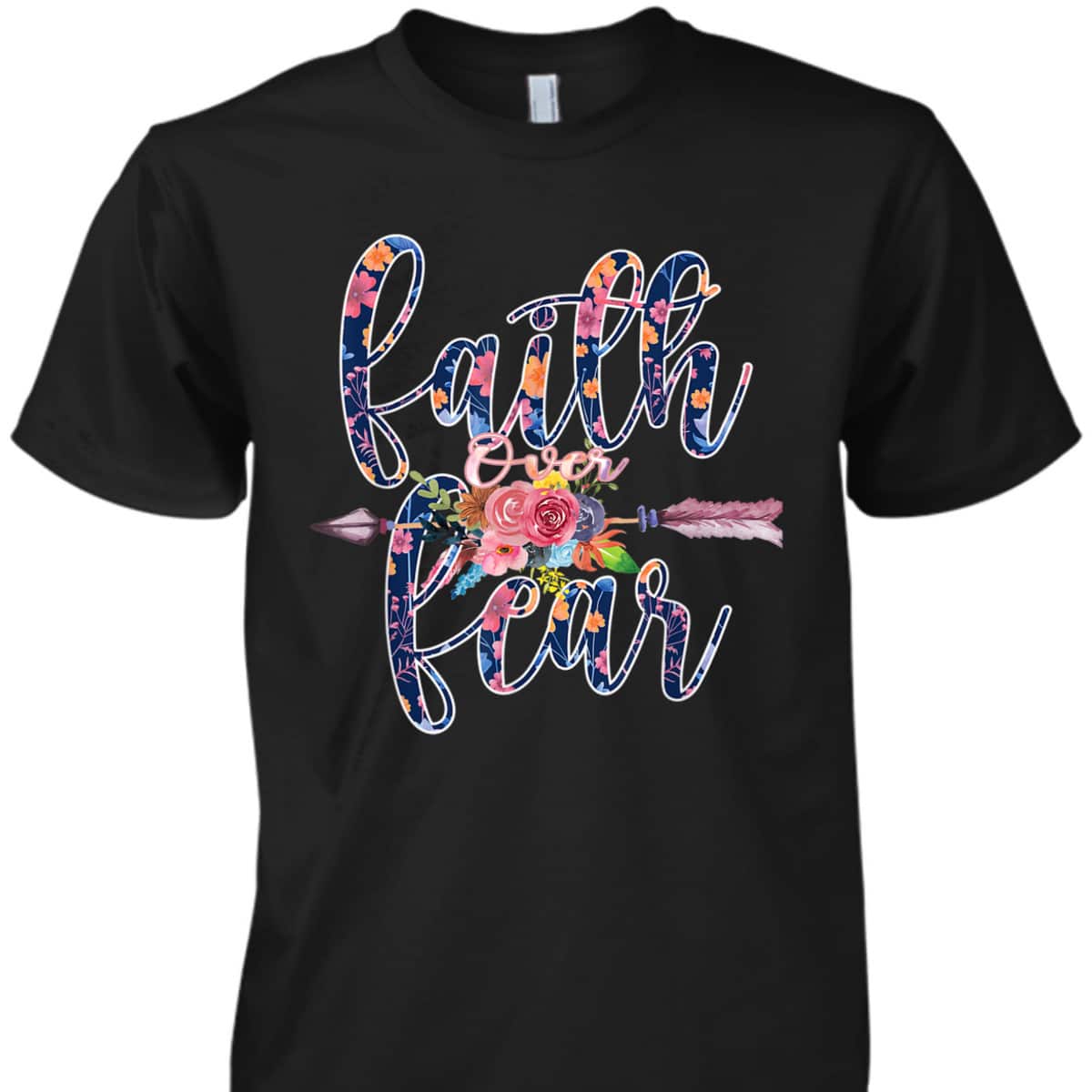 Prayer Bible Verse Religious Faith Over Fear T-Shirt Prayer Bible Verse Religious Faith Over Fear T-Shirt