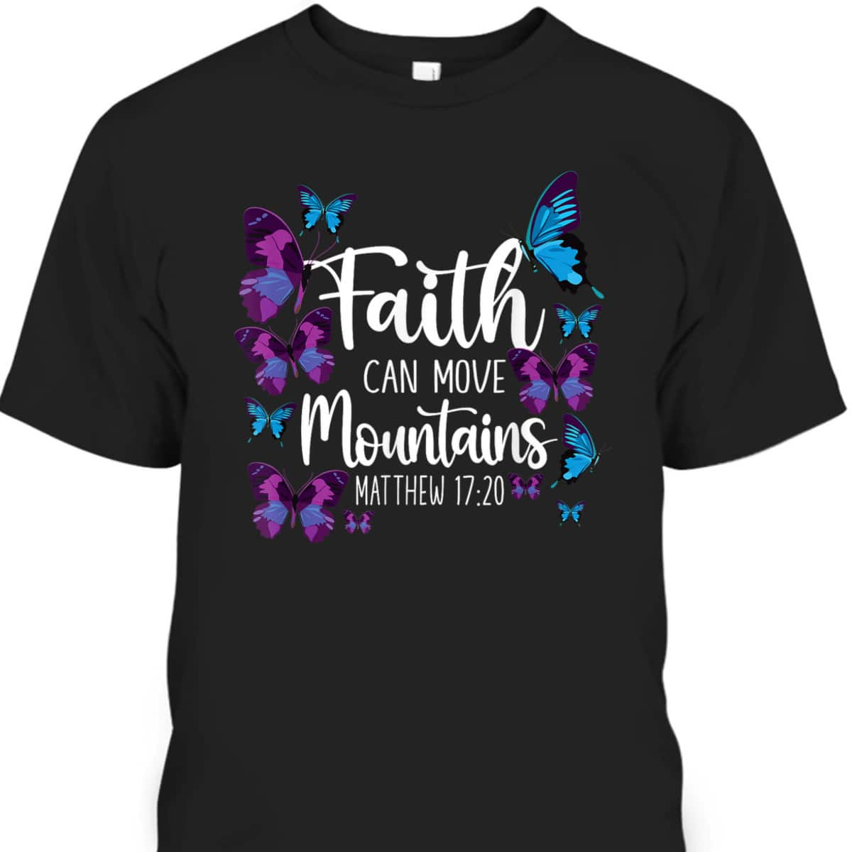 Christian Bible Verse Quote Butterfly Matthew 1720 T-Shirt