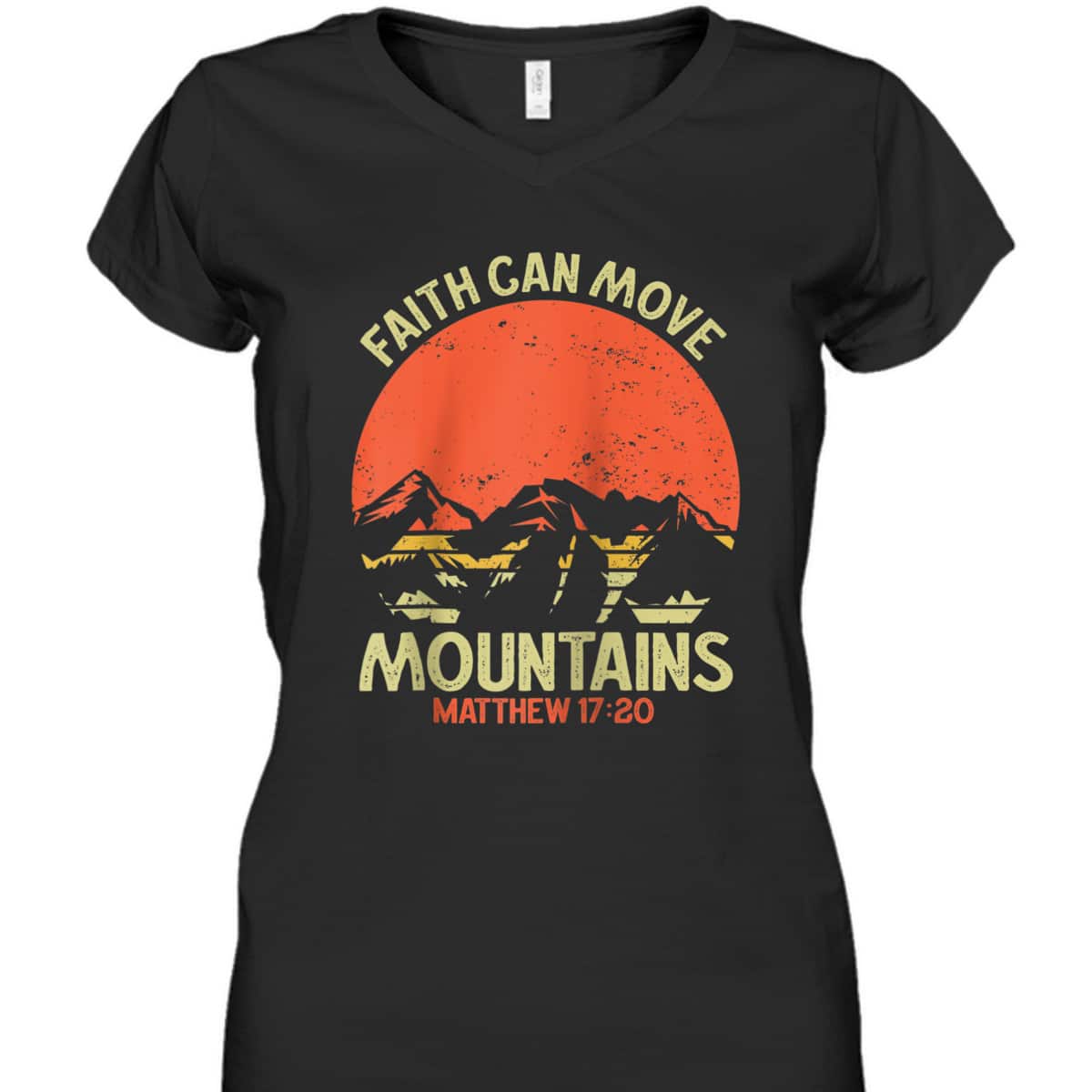 Christian Faith Can Move Mountains Jesus Christ Bible Verse Saying T-Shirt Christian Faith Can Move Mountains Jesus Christ Bible Verse Saying T-Shirt