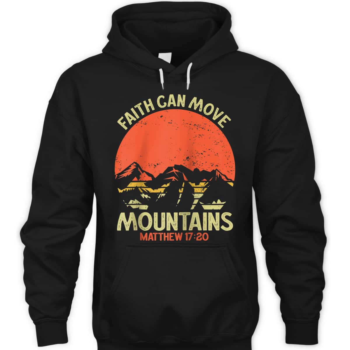 Christian Faith Can Move Mountains Jesus Christ Bible Verse Saying T-Shirt Christian Faith Can Move Mountains Jesus Christ Bible Verse Saying T-Shirt