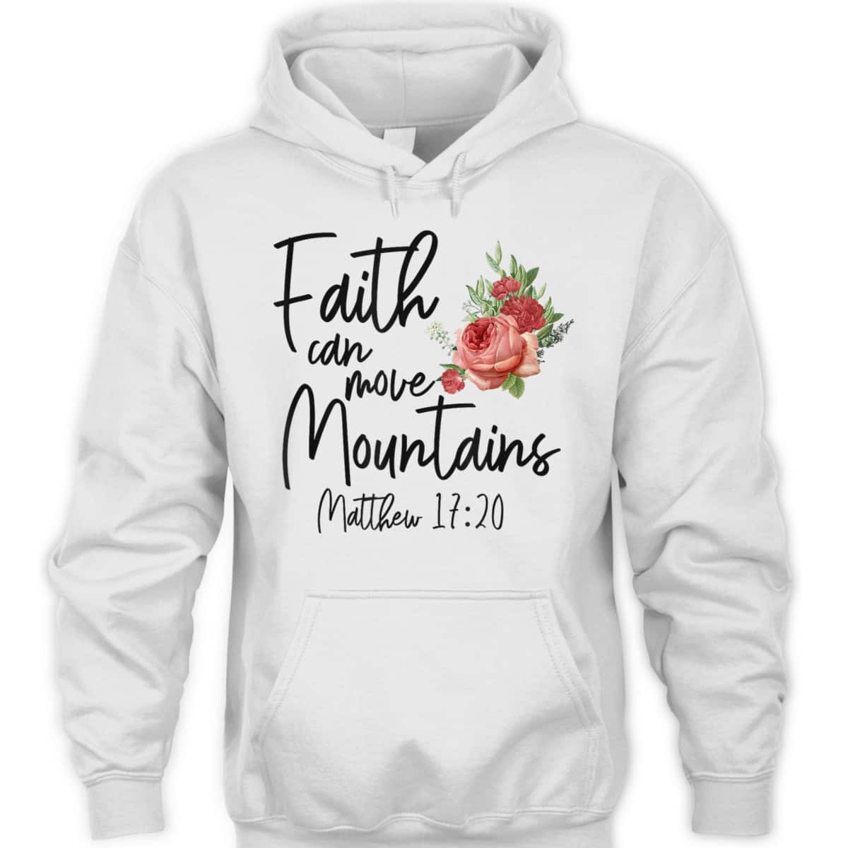 Christian Bible Verse Quote Rose Flower Matthew 1720 Faith Can Move Mountains T-Shirt Christian Bible Verse Quote Rose Flower Matthew 1720 Faith Can Move Mountains T-Shirt