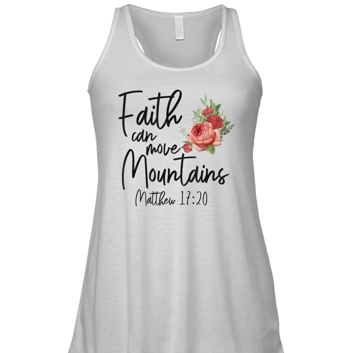 Christian Bible Verse Quote Rose Flower Matthew 1720 Faith Can Move Mountains T-Shirt Christian Bible Verse Quote Rose Flower Matthew 1720 Faith Can Move Mountains T-Shirt