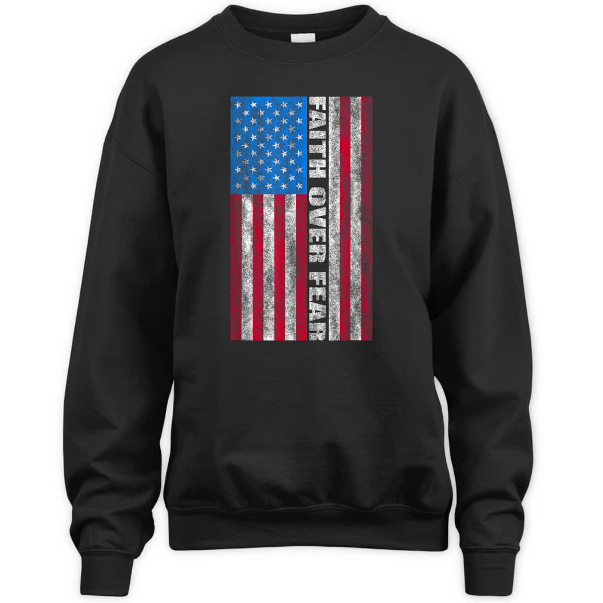 Faith Over Fear T-Shirt Vintage USA Flag 4th Of July Independence Day Gift Faith Over Fear T-Shirt Vintage USA Flag 4th Of July Independence Day Gift