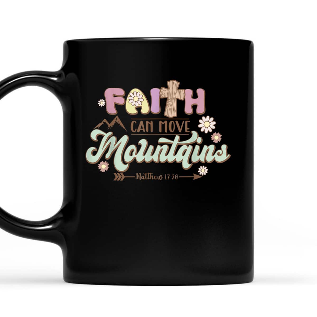 Faith Can Move Mountains T-Shirt Bible Verse Groovy Christian Faith Faith Can Move Mountains T-Shirt Bible Verse Groovy Christian Faith