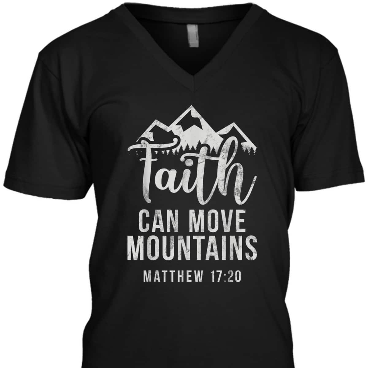 Christian Believe In Jesus Faith Can Move Mountains T-Shirt Matthew 17:20 Christian Believe In Jesus Faith Can Move Mountains T-Shirt Matthew 17:20