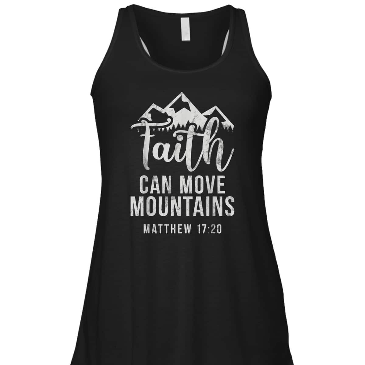 Christian Believe In Jesus Faith Can Move Mountains T-Shirt Matthew 17:20 Christian Believe In Jesus Faith Can Move Mountains T-Shirt Matthew 17:20