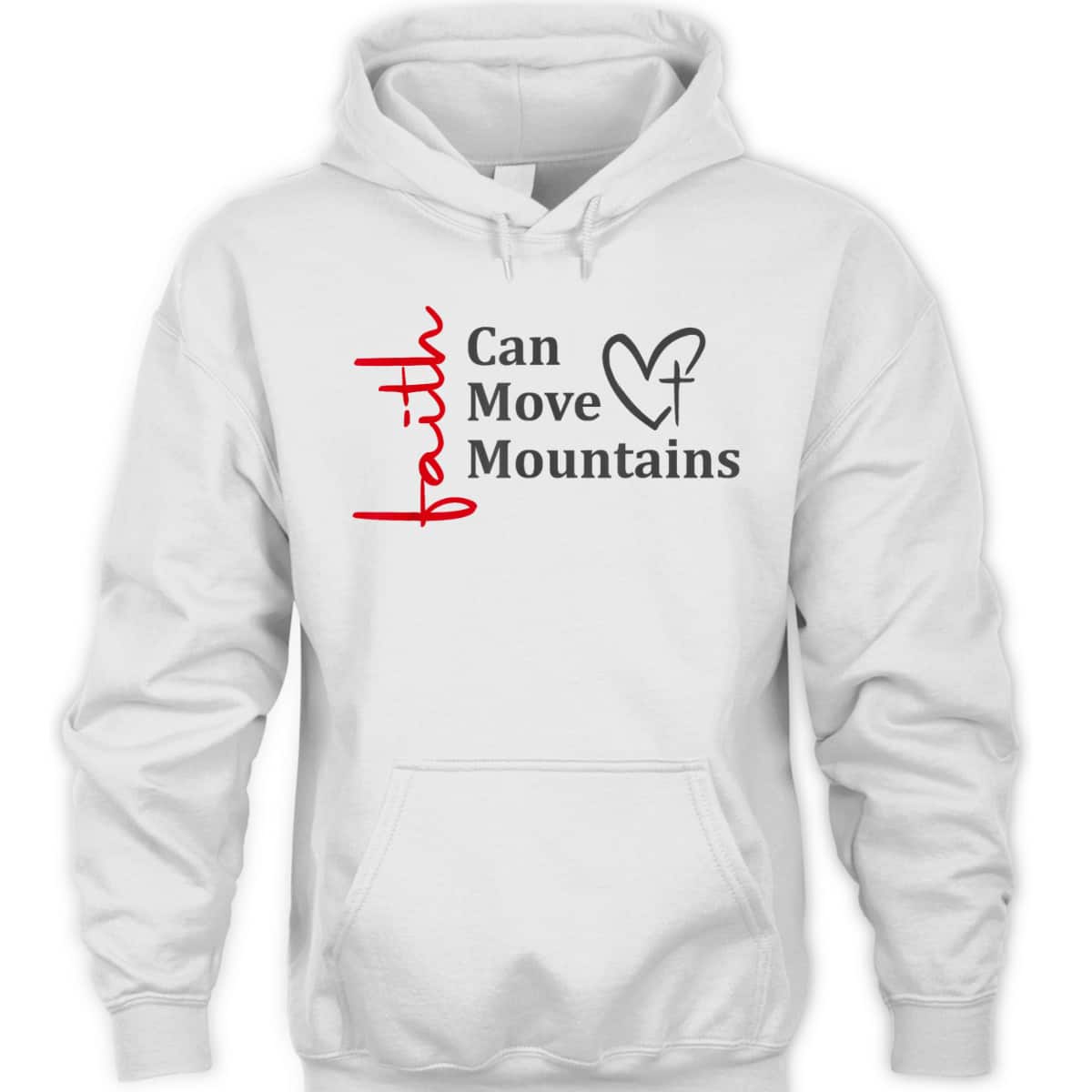 Faith Can Move Mountains Christian Faith Based T-Shirt Faith Can Move Mountains Christian Faith Based T-Shirt