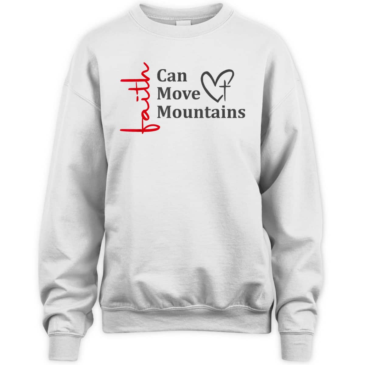 Faith Can Move Mountains Christian Faith Based T-Shirt Faith Can Move Mountains Christian Faith Based T-Shirt